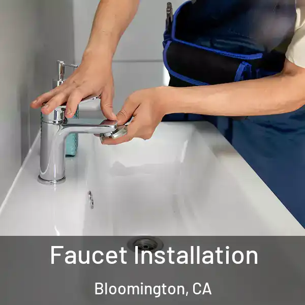  Faucet Installation Bloomington, CA