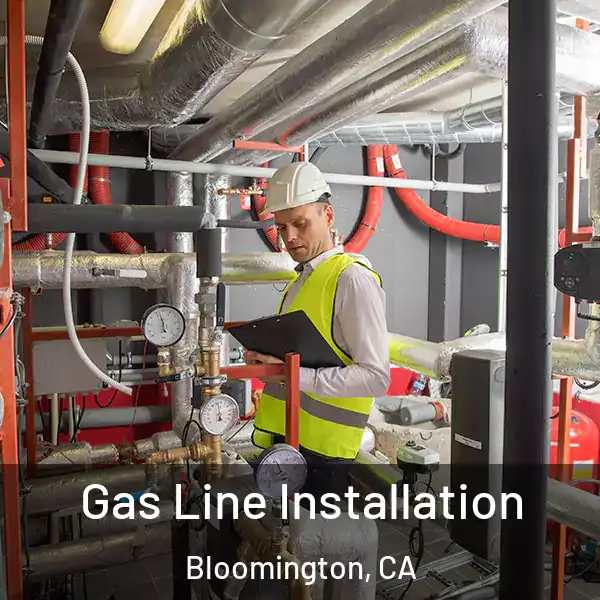  Gas Line Installation Bloomington, CA