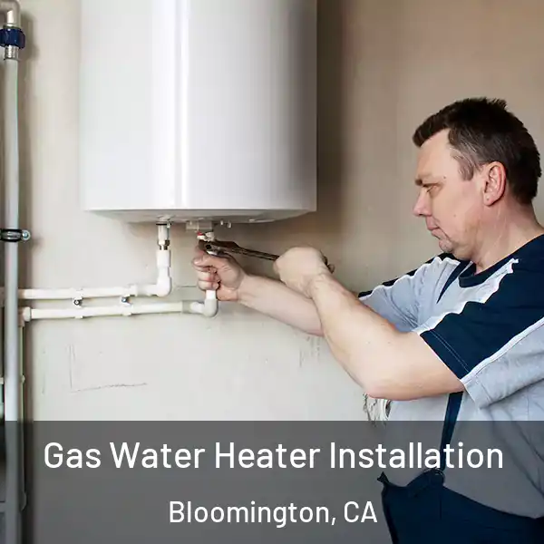  Gas Water Heater Installation Bloomington, CA