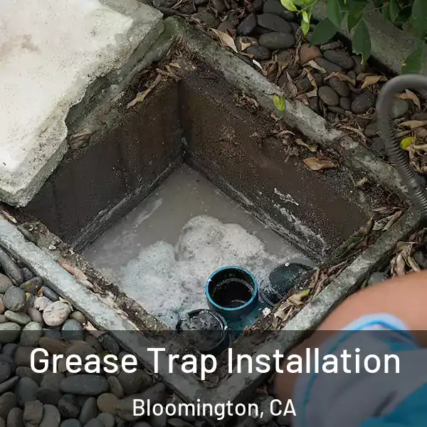  Grease Trap Installation Bloomington, CA