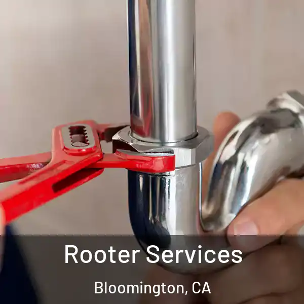  Rooter Services Bloomington, CA