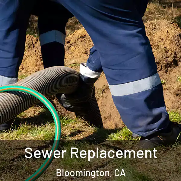  Sewer Replacement Bloomington, CA