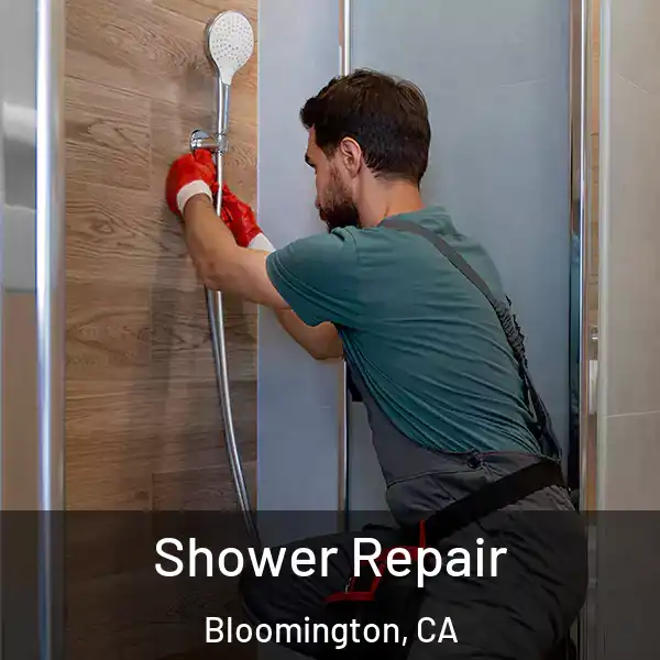  Shower Repair Bloomington, CA