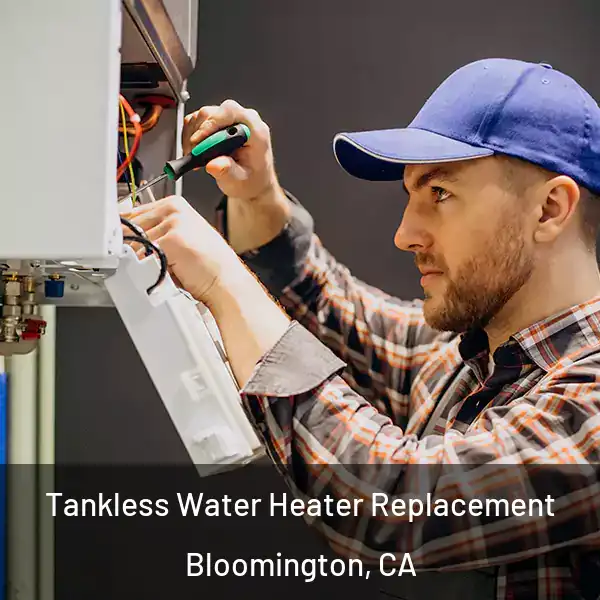  Tankless Water Heater Replacement Bloomington, CA